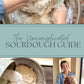 The Uncomplicated Sourdough Guide